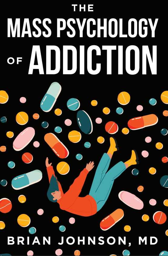 The Mass Psychology of Addiction